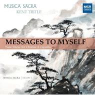合唱曲オムニバス/Messages To Myself-new Music For Chorus A Cappella： Tritle / Musica Sacra