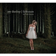 Joy Dunlop/Faileasan (Reflections)