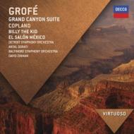 Grofe Grand Canyon, : Dorati / Detroit Symphony Orchestra +Copland Billy the Kid, El Salom Mexico : Zinman / Baltimore Symphony Orchestra