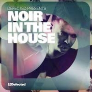 Various/Noir In The House Defected Presents