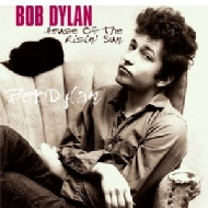Bob Dylan/House Of The Risin'Sun
