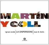 Martin Y Coll: Boils / La Dispersione Jorda(Org)