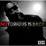Notorious Is Back!