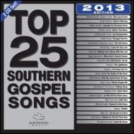 Various/Top 25 Southern Gospel Classics 2013 Edition