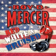 Roy D Mercer/Red White  Bruised