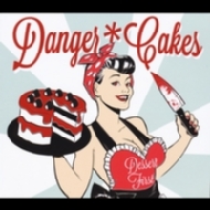 Danger Cakes/Dessert First