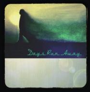 Days Run Away