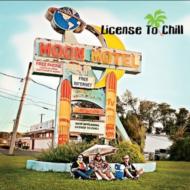 License To Chill/Moon Motel