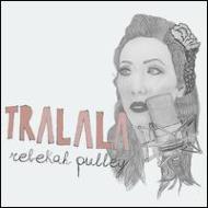 Rebekah Pulley/Tralala