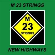 M-23 Strings/New Highways