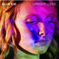 Blue Kid/Upright Love