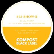 Show-b/Compost Black Label 93