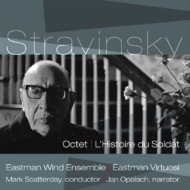ストラヴィンスキー（1882-1971）/L'histoire Du Soldat Octet： Scatterday / Eastman Wind Ensemble Eastman Virtuos