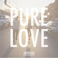 Pure Love/Anthems (International Version)