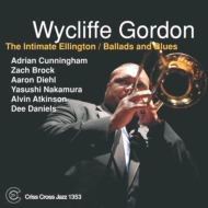 Wycliffe Gordon/Intimate Ellington Ballads  Blues