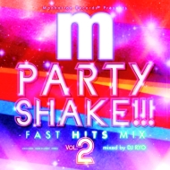 DJ RYO/Manhattan Records Presents Party Shake!!!-fast Hits Mix-vol.2
