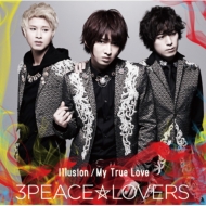 3PeaceLovers/Illusion / My True Love (A)