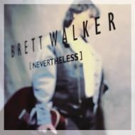 NEVERTHELESS／BRETT WALKER　ブレット・ウォーカー 希少♪ Nevertheless : Brett Walker | HMV&BOOKS online - B-M02657