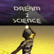 Dream 2 Science/Dream 2 Science