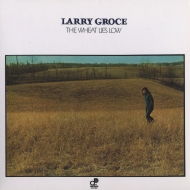 Larry Groce/The Wheat Lies Low (Pps)(Ltd)