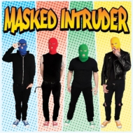 Masked Intruder/Masked Intruder