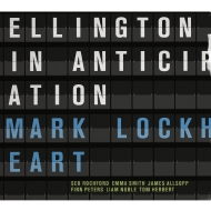 Mark Lockheart/Ellington In Anticipation