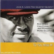 John A Lewis/To You Miss M
