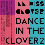 ill hiss clover/Dance In The Clover 2