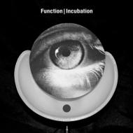 Function/Incubation