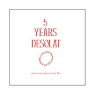 5 Years Desolat