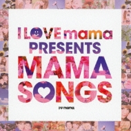Various/I Love Mama Presents Mama Songs