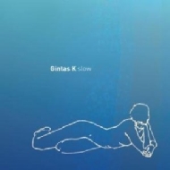 Gintas K/Slow