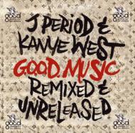 G.o.o.d.Music: Remixed And Unreleased
