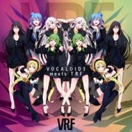 VRF VOCALOID RAVE FACTORY/Vocaloid3 Meets Trf