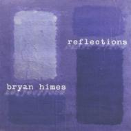 Bryan Himes/Reflections