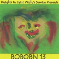 Various/Knights In Saint Wally's Service Presents Bobobn Vol.13