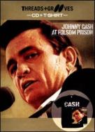 Johnny Cash/Threads  Grooves (At Folsom Prison) (+t-shirt)