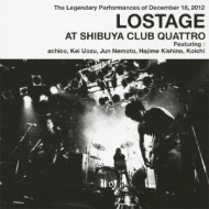 LOSTAGE/Lostage At Shibuya Club Quattro