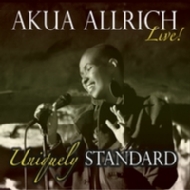 Akua Allrich/Uniquely Standard Akua Allrich Live!