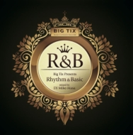 Big Tix Presents Rhythm & Basic