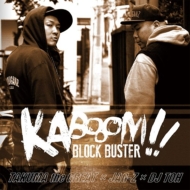 BLOCK BUSTER/Ka Boooom!!!!