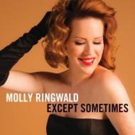 Molly Ringwald/Except Sometimes