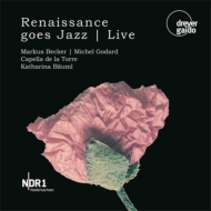 Renaissance Goes Jazz : Bauml / Capella de la Torre, M.Becker(P)Etc