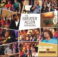 Greater Allen Cathedral/Rev Floyd Flake Presents The Worship Experience