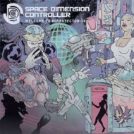 Space Dimension Controller/Welcome To Mikrosector-50