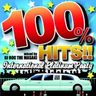DJ ROC THE MASAKI/100% Hits!!-international Platinum Party-mixed By Dj Roc The Ma