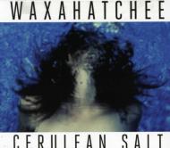 Waxahatchee/Cerulean Salt