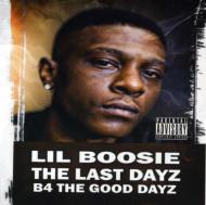 Lil Boosie/Last Dayz B4 The Good Dayz