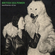 British Sea Power/Machineries Of Joy