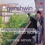 ガーシュウィン（1898-1937）/Piano Works： Corinna Simon